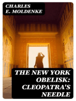 The New York Obelisk: Cleopatra's Needle: With a Preliminary Sketch of the History, Erection, Uses, and Signification of Obelisks