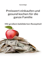 Preiswert einkaufen und gesund kochen für die ganze Familie: Mit großem bebilderten Rezeptteil