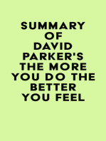 Summary of David Parker's The More You Do The Better You Feel