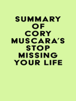 Summary of Cory Muscara's Stop Missing Your Life