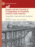 Britain and the Growth of US Hegemony in Twentieth-Century Latin America: Competition, Cooperation and Coexistence