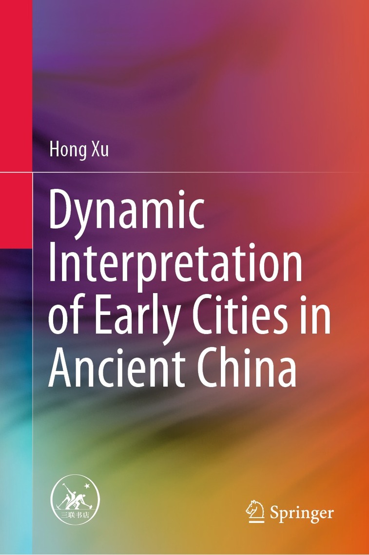 dynamic-interpretation-of-early-cities-in-ancient-china-by-hong-xu