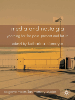 Media and Nostalgia: Yearning for the Past, Present and Future