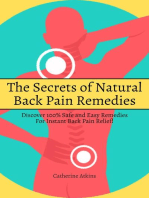 The Secrets of Natural Back Pain Remedies! Discover 100% Safe and Easy Remedies for Instant Back Pain Relief!