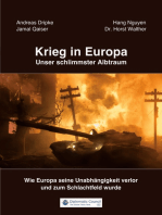 Krieg in Europa - Unser schlimmster Albtraum: Wie Europa seine Unabhängigkeit verlor und zum Schlachtfeld wurde