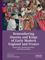 Remembering Queens and Kings of Early Modern England and France: Reputation, Reinterpretation, and Reincarnation