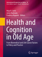 Health and Cognition in Old Age: From Biomedical and Life Course Factors to Policy and Practice