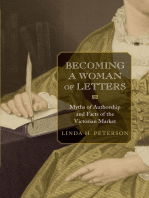 Becoming a Woman of Letters: Myths of Authorship and Facts of the Victorian Market