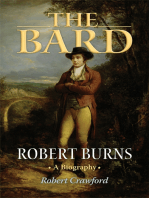 The Bard: Robert Burns, A Biography