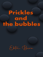 Prickles and the bubbles