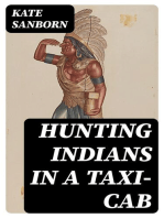 Hunting Indians in a Taxi-Cab