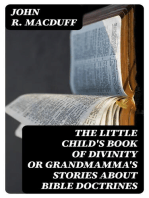 The Little Child's Book of Divinity or Grandmamma's Stories about Bible Doctrines