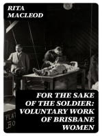 For the Sake of the Soldier: Voluntary Work of Brisbane Women