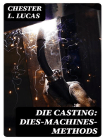 Die Casting: Dies—Machines—Methods