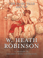 The Fairy Tale Art of W. Heath Robinson: A Treasury of Children’s Book Illustration