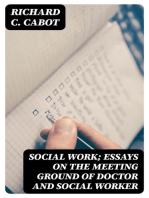 Social Work; Essays on the Meeting Ground of Doctor and Social Worker