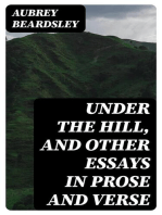 Under the Hill, and Other Essays in Prose and Verse