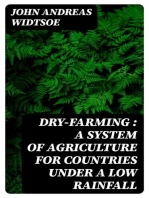 Dry-Farming : A System of Agriculture for Countries under a Low Rainfall