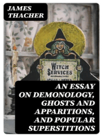 An Essay on Demonology, Ghosts and Apparitions, and Popular Superstitions: Also, an Account of the Witchcraft Delusion at Salem, in 1692