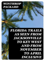 Florida trails as seen from Jacksonville to Key West and from November to April inclusive
