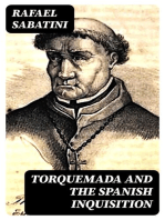 Torquemada and the Spanish Inquisition: A History