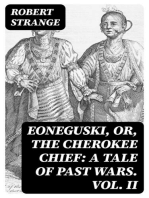 Eoneguski, or, The Cherokee Chief: A Tale of Past Wars. Vol. II