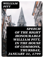 Speech of the Right Honourable William Pitt, in the House of Commons, Thursday, January 31, 1799