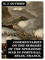 Commentaries on the Surgery of the Npoleonic War in Portugal, Spain, France,: From the battle of Roliça, in 1808, to that of Waterloo, in 1815