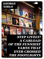 Step Lively! A Carload of the Funniest Yarns that Ever Crossed the Footlights