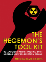 The Hegemon's Tool Kit: US Leadership and the Politics of the Nuclear Nonproliferation Regime
