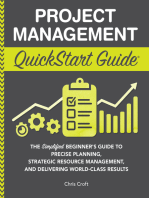 Project Management QuickStart Guide: The Simplified Beginner’s Guide to Precise Planning, Strategic Resource Management, and Delivering World Class Results