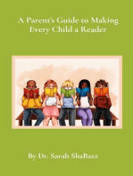 A Parent's Guide to Making Every Child a Reader: Strategies for helping struggling readers over third grade