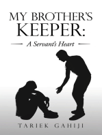 My Brother’s Keeper: a Servant’s Heart