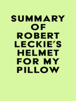 Summary of Robert Leckie's Helmet for My Pillow