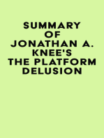 Summary of Jonathan A. Knee's The Platform Delusion