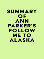 Summary of Ann Parker's Follow Me to Alaska