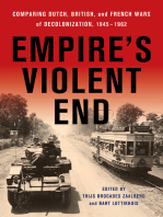 Empire's Violent End: Comparing Dutch, British, and French Wars of Decolonization, 1945–1962