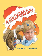 A Bully-Bad Day