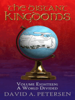 The Distant Kingdoms Volume Eighteen: A World Divided