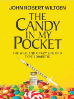 The Candy In My Pocket: The Wild and Crazy Life of a Type 1 Diabetic