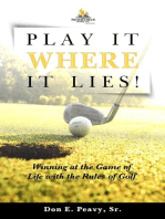 Play It Where it Lies!