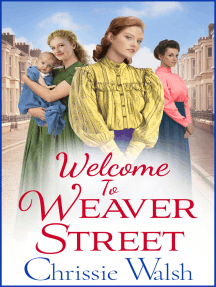 Welcome to Weaver Street: The first in a heartbreaking and heartwarming new WW1 series