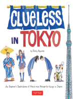 Clueless in Tokyo: An Explorer's Sketchbook of Weird and Wonderful Things in Japan