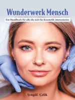 Wunderwerk Mensch: Ein Handbuch für alle die sich für Kosmetik interessieren