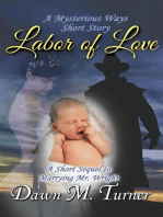 Labor of Love: Mysterious Ways Short Stories, #1