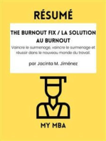 Résumé - The Burnout Fix / La solution au burnout : Vaincre le surmenage, vaincre le surmenage et réussir dans le nouveau monde du travail. Par Jacinta M. Jiménez