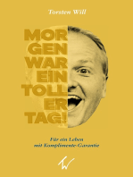 Morgen war ein toller Tag!