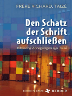 Den Schatz der Schrift aufschließen: Biblische Anregungen aus Taizé