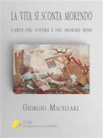 La vita si sconta morendo: L’arte del vivere e del morire bene