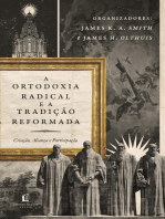 A ortodoxia radical e a tradição reformada: Criação, Aliança e Participação